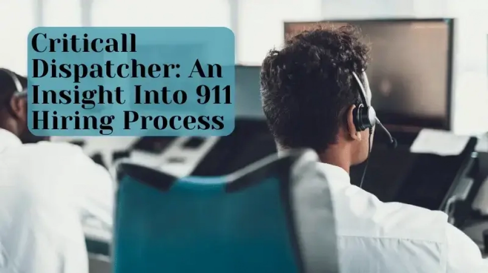 Criticall-Dispatcher-An-Insight-Into-911-Hiring-Process